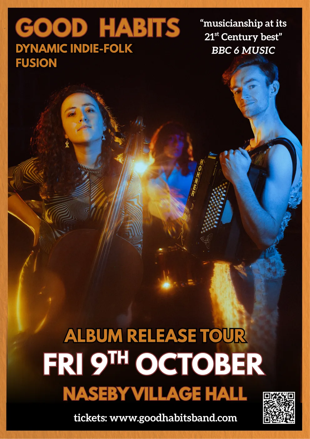 Gig poster for Good Habits, billed as dynamic indie-folk fusion, showing the band with cello and accordion. It reads: album release tour, Friday 9th October, Naseby Village Hall, tickets at goodhabitsband.com, with a BBC 6 Music quote calling them musicianship at its 21st Century best.